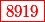 \color{red}\boxed{8919}